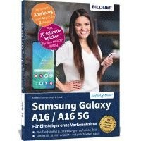 bokomslag Samsung Galaxy A16 / A16 5G - Für Einsteiger ohne Vorkenntnisse