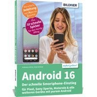 bokomslag Android 16 - Der schnelle Smartphone-Einstieg - Für Einsteiger ohne Vorkenntnisse