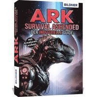 ARK Survival Ascended - Der inoffizielle Guide