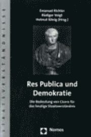 bokomslag Res Publica Und Demokratie: Die Bedeutung Von Cicero Fur Das Heutige Staatsverstandnis