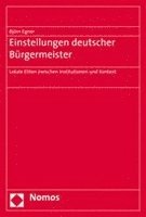 Einstellungen Deutscher Burgermeister: Lokale Eliten Zwischen Institutionen Und Kontext 1