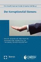 bokomslag Der Korruptionsfall Siemens: Analysen Und Praxisnahe Folgerungen Des Wissenschaftlichen Arbeitskreises Von Transparency International Deutschland
