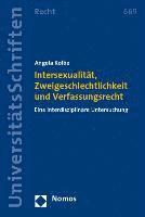 bokomslag Intersexualitat, Zweigeschlechtlichkeit Und Verfassungsrecht: Eine Interdisziplinare Untersuchung