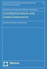 bokomslag Constitutionalism and Good Governance: Eastern and Western Perspectives