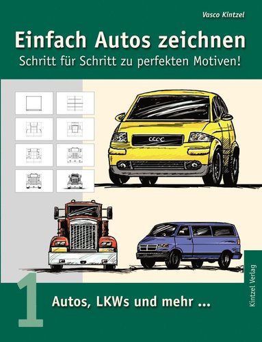 bokomslag Einfach Autos zeichnen - Schritt für Schritt zu perfekten Motiven!