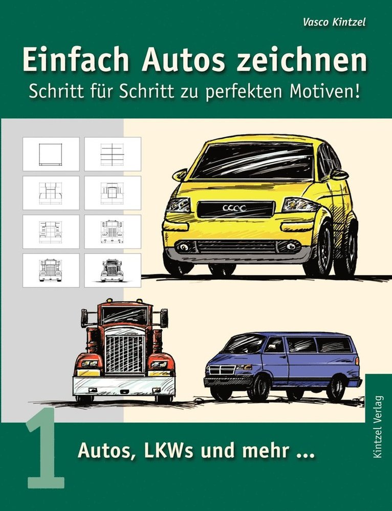 Einfach Autos zeichnen - Schritt fur Schritt zu perfekten Motiven! 1