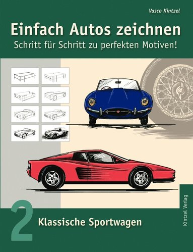 bokomslag Einfach Autos zeichnen - Schritt für Schritt zu perfekten Motiven!