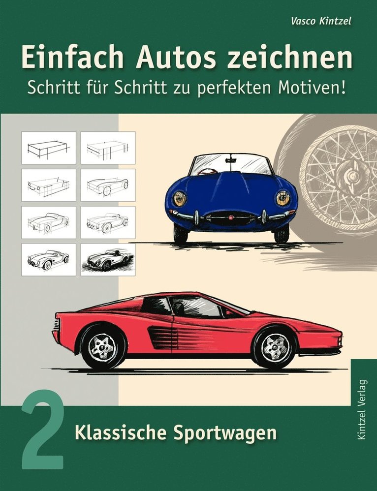 Einfach Autos zeichnen - Schritt fur Schritt zu perfekten Motiven! 1