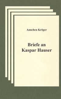 bokomslag Briefe an Kaspar Hauser