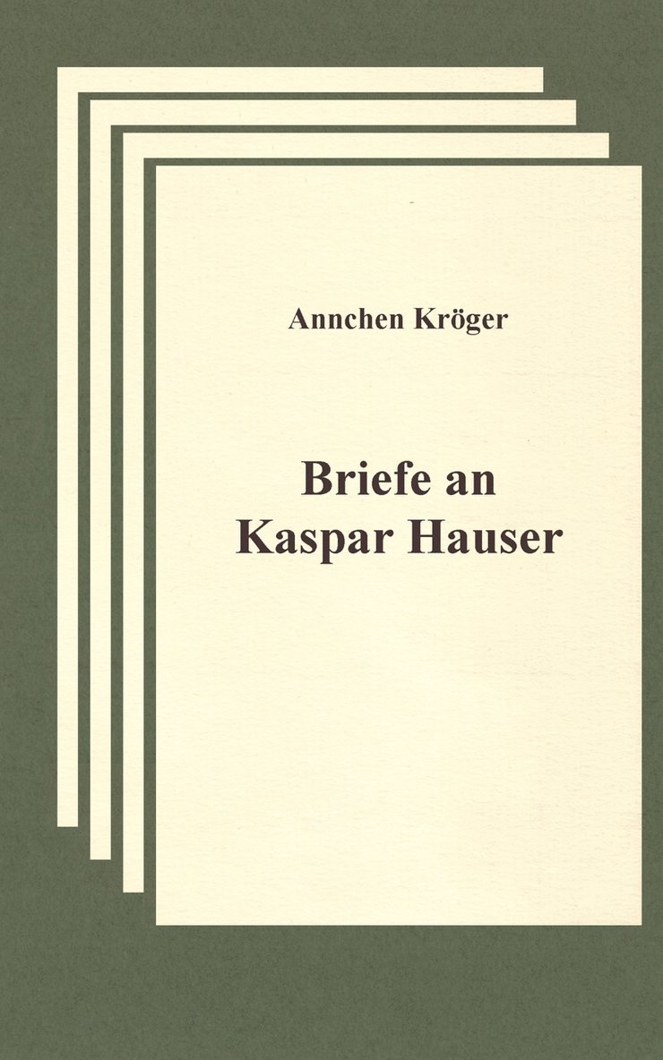 Briefe an Kaspar Hauser 1