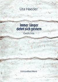 bokomslag Immer länger dehnt sich gestern