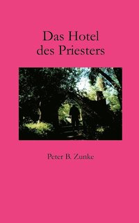 bokomslag Das Hotel des Priesters
