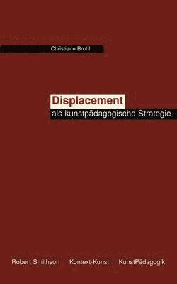 bokomslag Displacement als kunstpdagogische Strategie