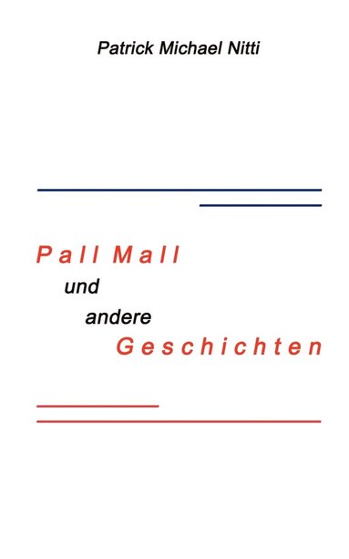bokomslag PALL MALL und andere Geschichten