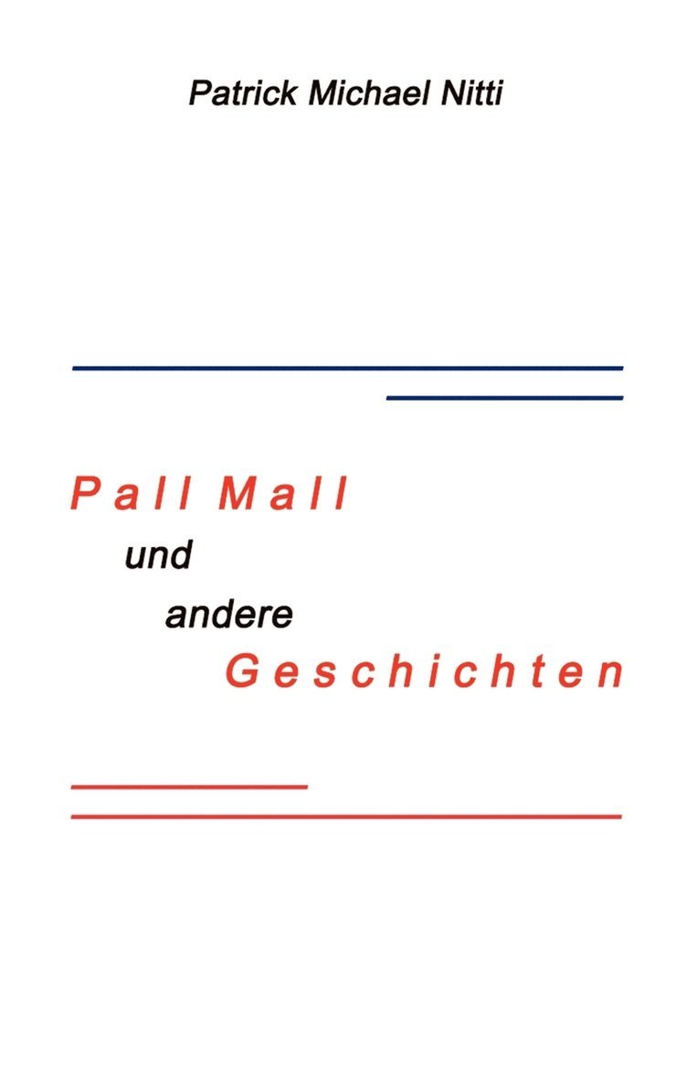 PALL MALL und andere Geschichten 1