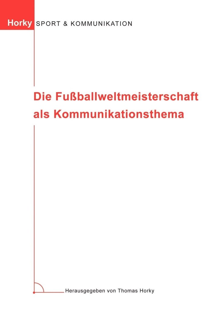 Die Fuballweltmeisterschaft als Kommunikationsthema 1