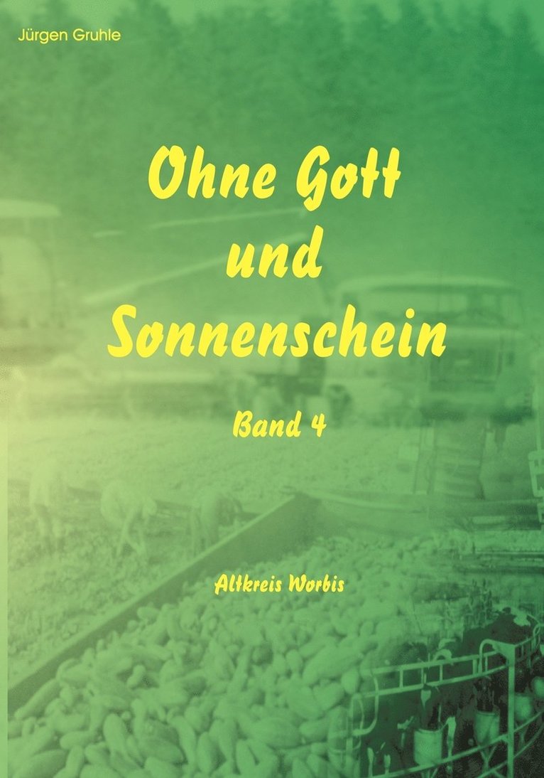 Jürgen Gruhle - Ohne Gott und Sonnenschein, Häftad