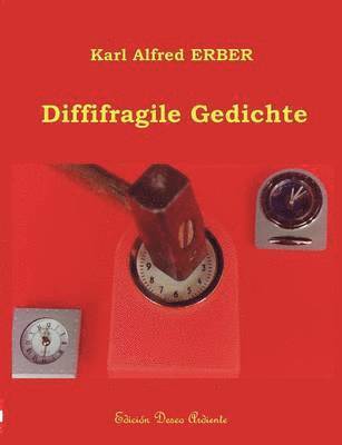 Diffifragile Gedichte 1