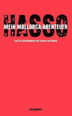 Sabine Hoffmann - Hasso - Mein Mallorcaabenteuer, Häftad