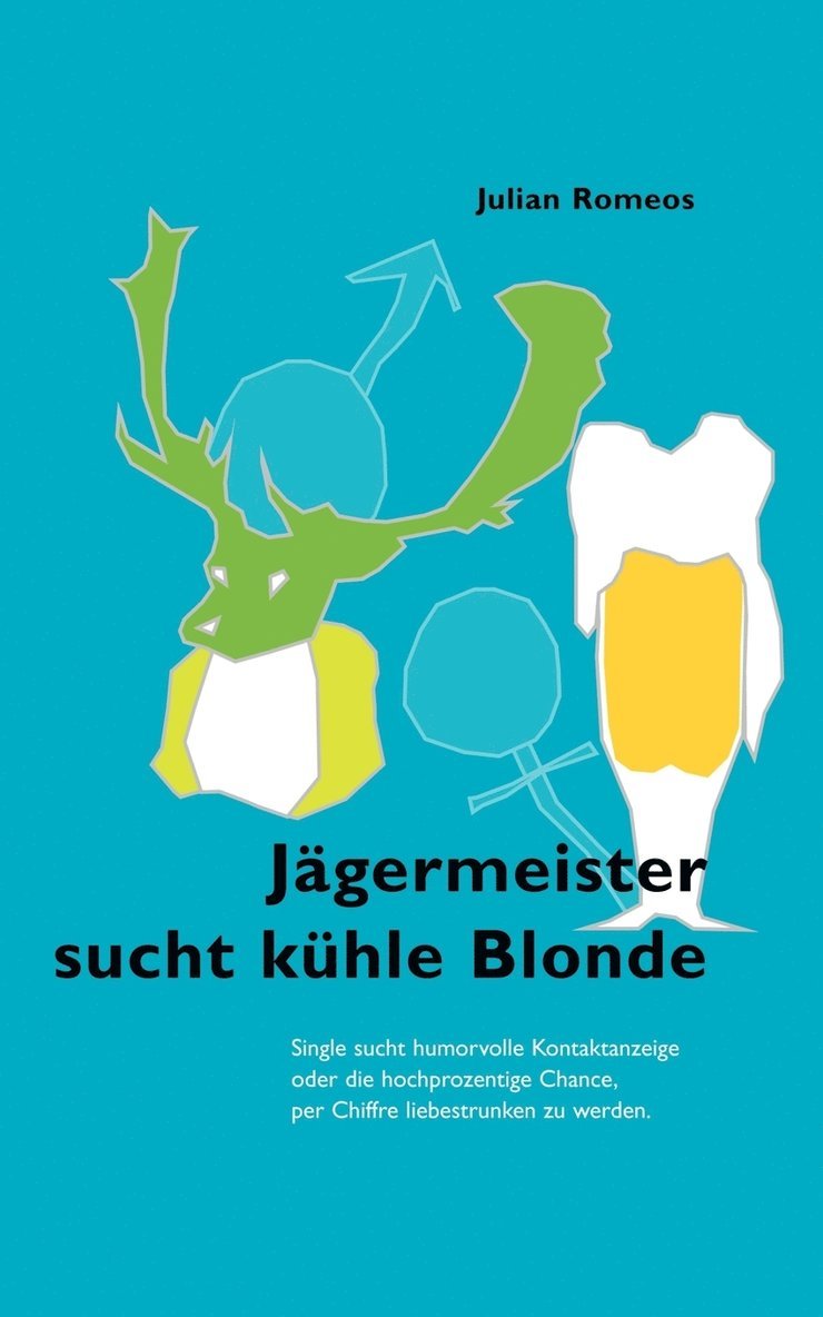 Julian Romeos - Jägermeister sucht kühle Blonde, Häftad