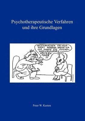 Psychotherapeutische Verfahren und ihre Grundlagen 1
