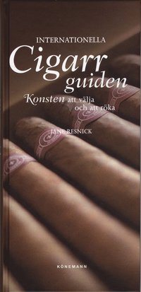 bokomslag Internationella Cigarrguiden : konsten att välja och att röka