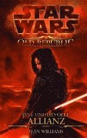 bokomslag Star Wars: The Old Republic - Eine unheilvolle Allianz