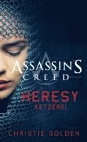 bokomslag Assassin's Creed: Heresy - Ketzerei