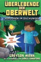 bokomslag Überlebende der Oberwelt: Verloren im Dschungel - Roman für Minecrafter