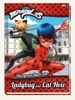 bokomslag Miraculous: Das große Buch von Ladybug und Cat Noir
