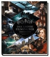 Brian Sibley - Harry Potter: Der große Filmzauber (Erweiterte, überarbeitete Neuausgabe), Inbunden