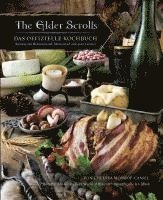 bokomslag The Elder Scrolls: Das offizielle Kochbuch: Rezepte aus Himmelsrand, Morrowind und ganz Tamriel
