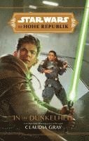 bokomslag Star Wars: Die Hohe Republik - In die Dunkelheit