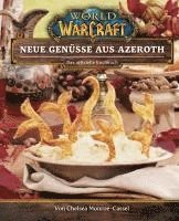bokomslag World of Warcraft: Neue Genüsse aus Azeroth - Das offizielle Kochbuch