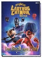 bokomslag Miraculous: Ladybug & Cat Noir Der Film: Das Buch zum Film