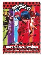 bokomslag Das große Miraculous-Lexikon - Alles über Ladybug und ihre Welt von A bis Z