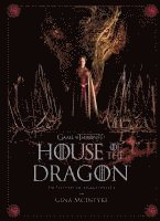 bokomslag Game of Thrones: House of the Dragon - Die Entstehung einer Dynastie