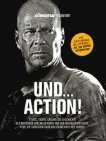 bokomslag Cinema präsentiert: Und... Action! - Stunts, Fights, Crashs: Die Geschichte des modernen Adrenalin-Kinos von den Anfängen bis heute