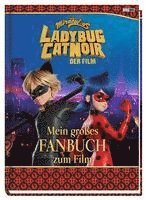 bokomslag Miraculous: Ladybug & Cat Noir Der Film: Mein großes Fanbuch zum Film