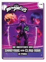 bokomslag Miraculous: Die Abenteuer von Shadybug und Claw Noir in Paris