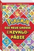 bokomslag Pokémon: Die neue große Enzyklopädie: Entdecke über 1.000 Pokémon!