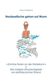 bokomslag Nordseefische gehen auf Wurm