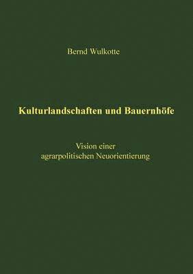 bokomslag Kulturlandschaften und Bauernhoefe