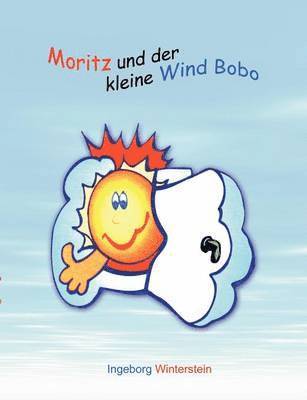 Moritz und der kleine Wind Bobo 1