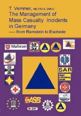 bokomslag The Management of Mass Casualty Incidends in Germany