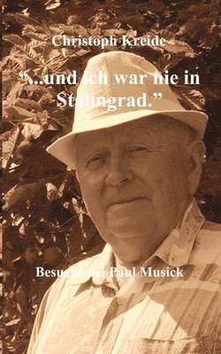 bokomslag ... und ich war nie in Stalingrad