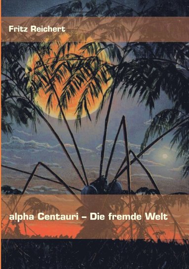 bokomslag alpha Centauri - Die fremde Welt