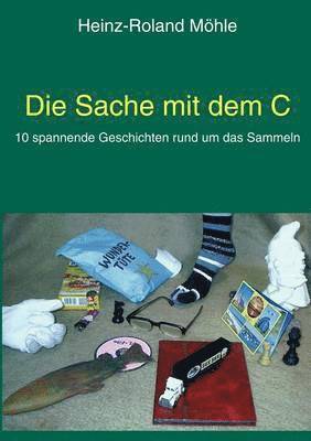 Heinz-Roland Möhle - Sache mit dem C, Häftad