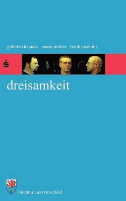 Mario Müller, Gültekin Kaynak, Frank Zweiling - Dreisamkeit, Häftad