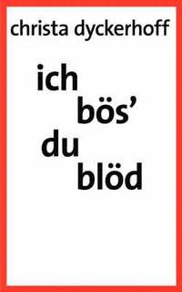 bokomslag Ich bs' - du bld!